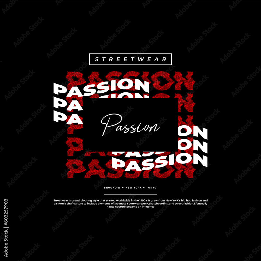 Passion t-shirt design, suitable for screen printing, jackets and others