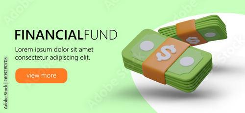 Web banner or landing page for financial fund company with realistic cartoon 3d stack of banknotes. Online finance service with with button view more. Vector illustration