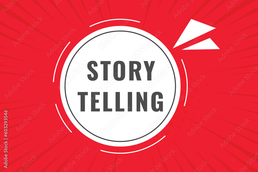 Fototapeta premium Story Telling Button. Speech Bubble, Banner Label Storytelling