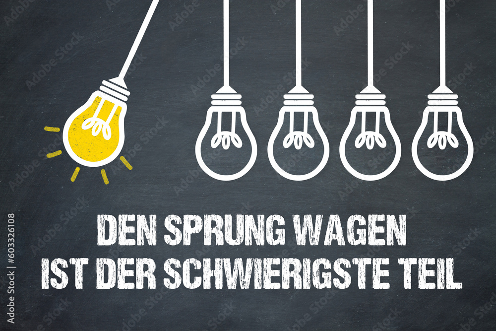 Naklejka premium Den Sprung wagen ist der schwierigste Teil