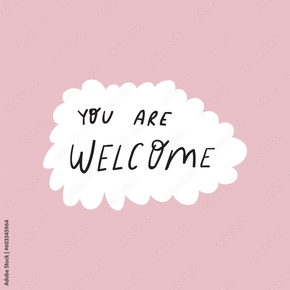 You are welcome. Phrase for greeting card. Vector design on pink background.