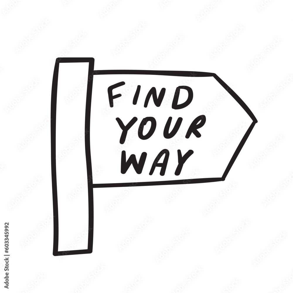 Road sign. Find your way. Vector hand drawn outline illustration. Road sign. Find your way. Vector hand drawn outline illustration.