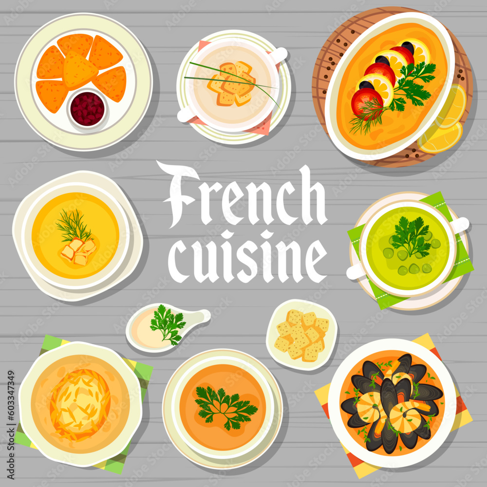 French cuisine restaurant menu cover. Vector France meals green pea, lentil bacon soup and fish souffle. Cauliflower creme du barry, pumpkin soup or deep fried camembert cheese with cranberry sauce