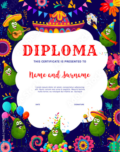 Kids diploma cartoon avocado characters on mexican holiday party. Vector success celebration certificate frame with funny fruit personages wear mariachi sombrero, festive hats, balloons and confetti