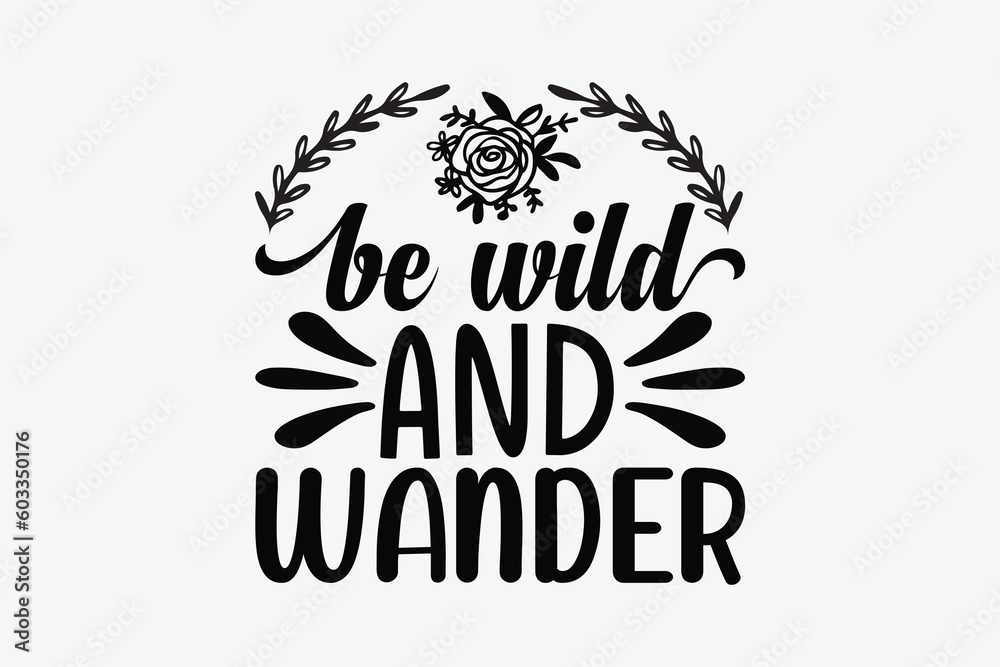 Obraz premium be wild and wander