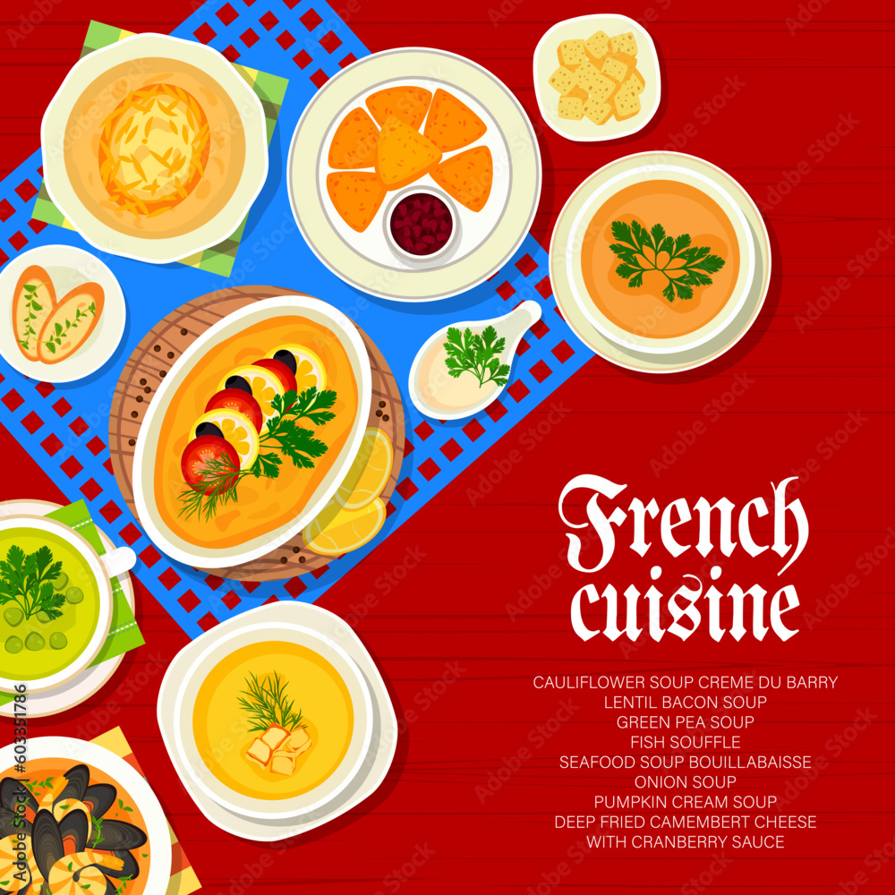 French cuisine restaurant menu cover vector green pea soup, lentil bacon, fish souffle, cauliflower soup creme du barry, pumpkin cream or seafood bouillabaisse, onion soup, food of France