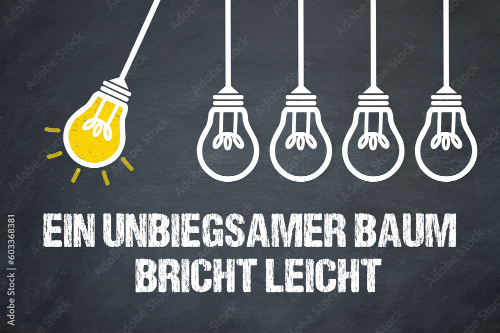 Naklejka premium Ein unbiegsamer Baum bricht leicht