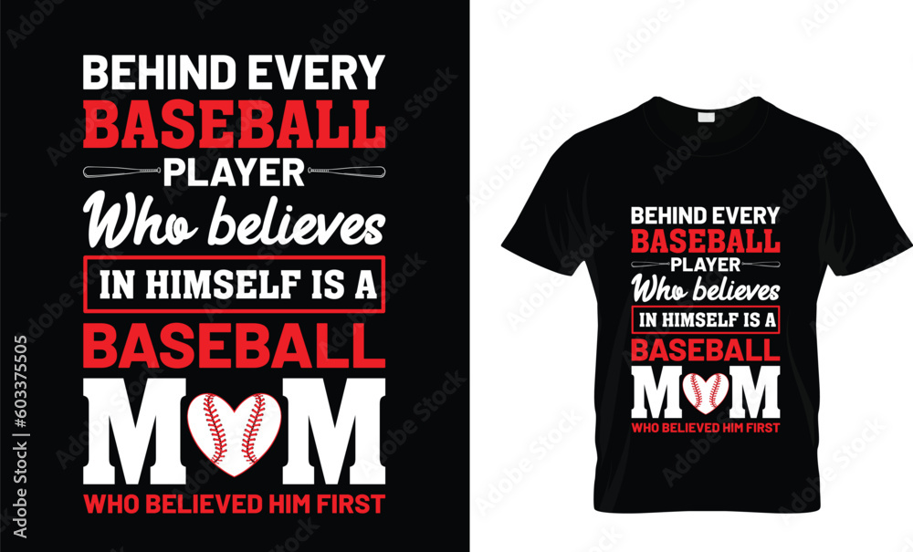 Behind Every Baseball Player Is A Mom That Believes T-Shirt Behind Every Baseball Player Is A Mom That Believes T-Shirt