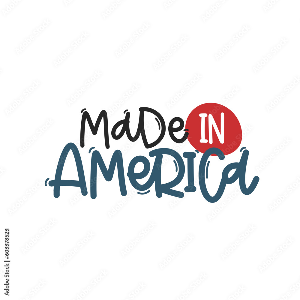 Vector handdrawn illustration. Lettering phrases Made in America. Idea for poster, postcard.  A greeting card for America's Independence Day.