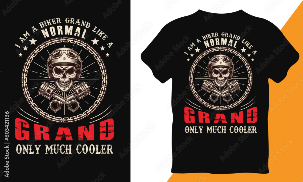 I am biker grand like a normal grand only much cooler. Bike Riding t-shirt design.