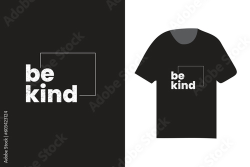 be kind modern typography t shirt design