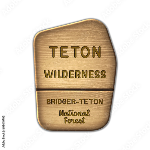 Teton National Wilderness, Bridger - Teton National Forest Wyoming wood sign illustration on transparent background photo