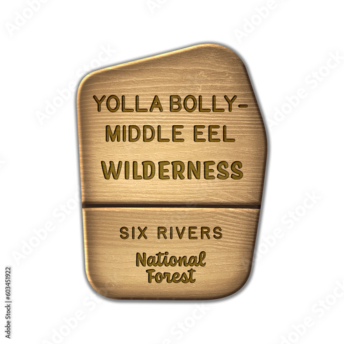 Yolla Bolly - Middle Eel National Wilderness, Six Rivers National Forest California wood sign illustration on transparent background photo