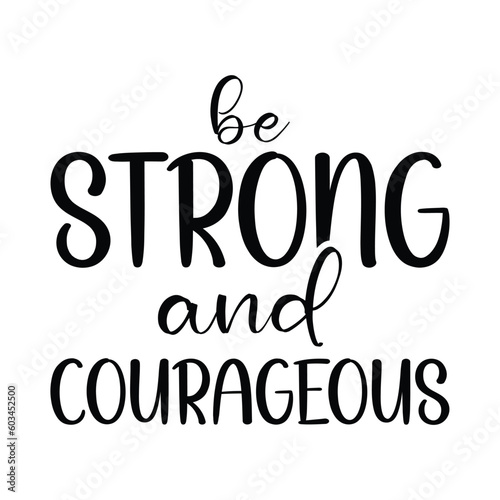 Be Strong and Courageous SVG, Courageous SVG, Be Strong Vector, Christian SVG