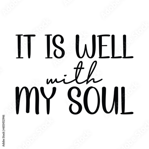 It is well with my Soul T-shirt Design, Christian Vector