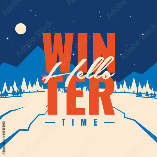 hello winter holiday card, minimalist vector winter season scene, year end poster at night, welcome winter design, winter poster banner, winter night illustration