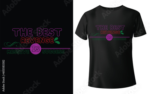 The best revenge is massive success Typographic Tshirt Design - T-shirt Design For Print Eps Vector