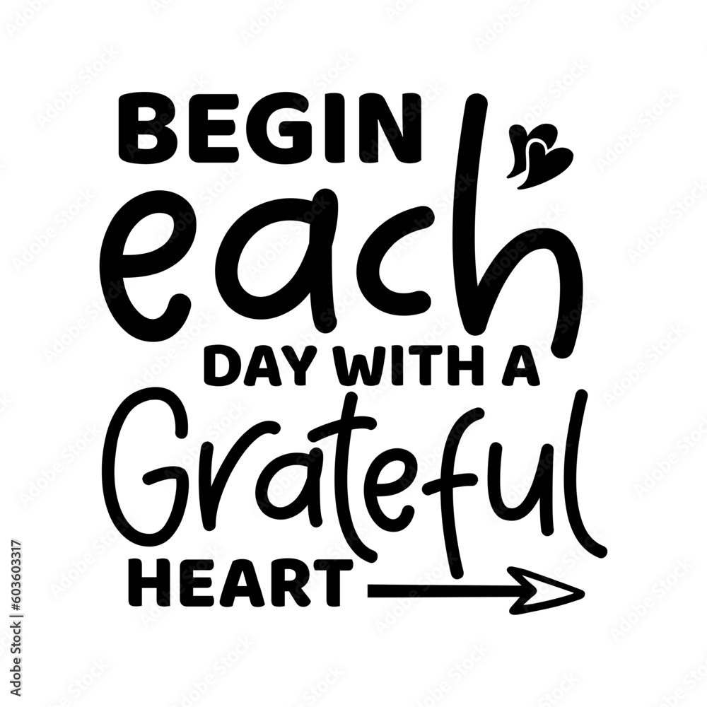 Begin Each Day with a Grateful Heart svg