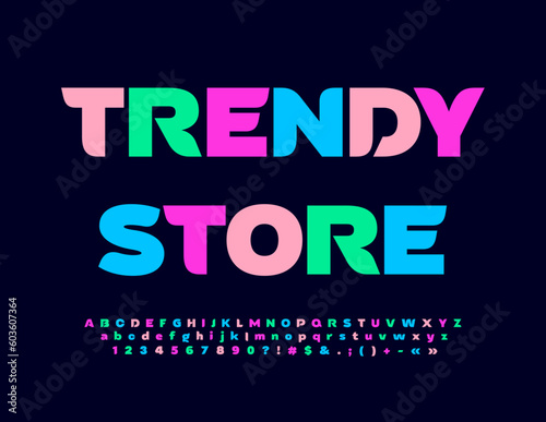 Vector colorful Signboard Trendy Store. Trendy bright Font. Creative Alphabet Letters and Numbers set. 