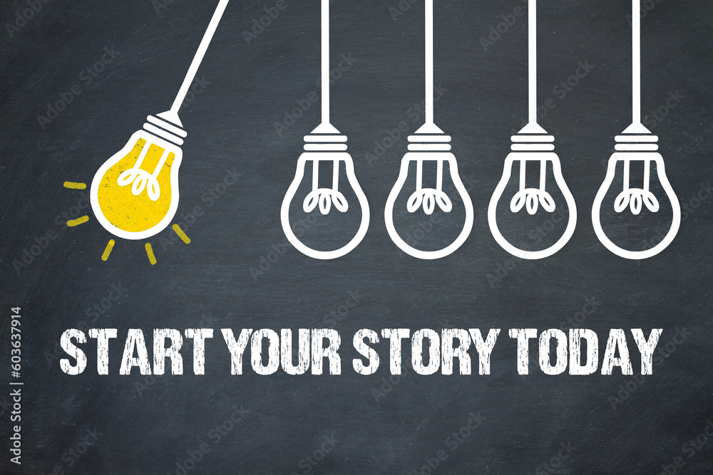 Fototapeta premium Start your story today 