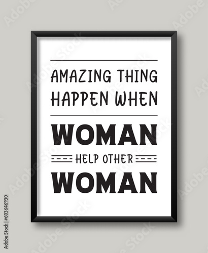 Inspirational Woman Quotes Amazing Things Happen When Woman