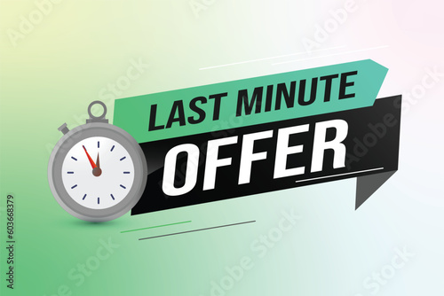 Last minute offer watch countdown Banner design template for marketing. Last chance promotion or retail. background banner poster modern graphic design for store	