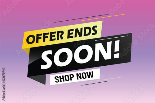 Offer ends soon. Poster flyer banner. Special offer price sign. Advertising discounts symbol. Thought speech bubble with quotes. Offer ends soon chat think megaphone message 