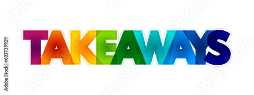 Takeaways colorful text quote, concept background