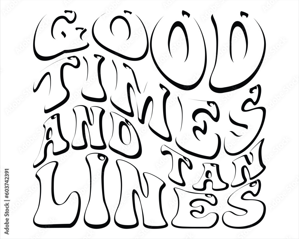 Good Times And Tan Lines Groovy Retro Svg Designsummer Svg Designsummer Beach Designsummer 3058