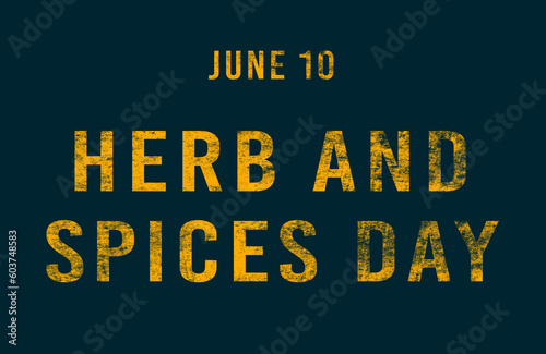 Happy Herb and Spices Day, June 10. Calendar of June Text Effect, design