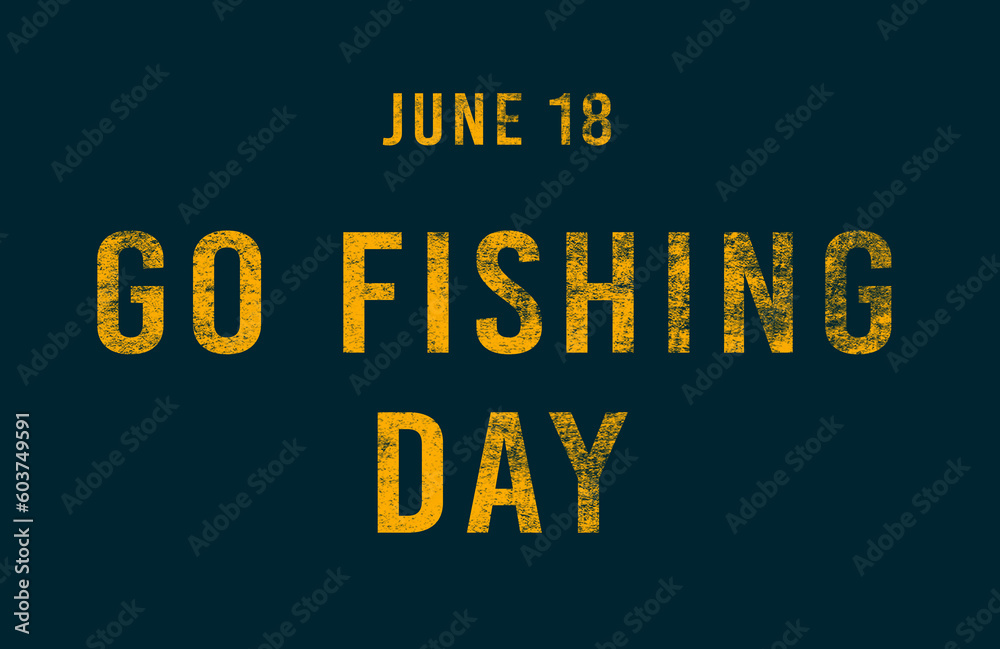 Happy Go Fishing Day, June 18. Calendar of June Text Effect, design