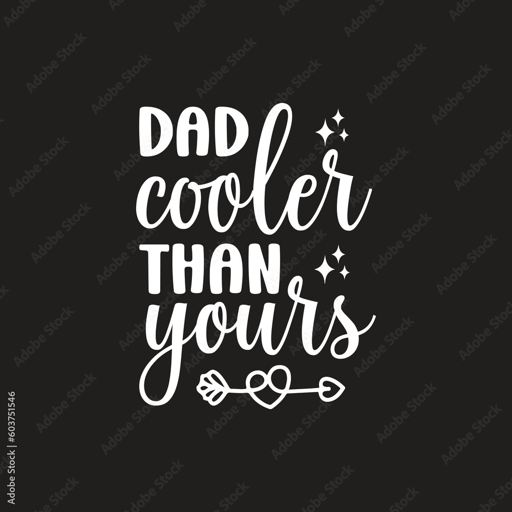 Dad cooler than yours SVG Dad cooler than yours SVG