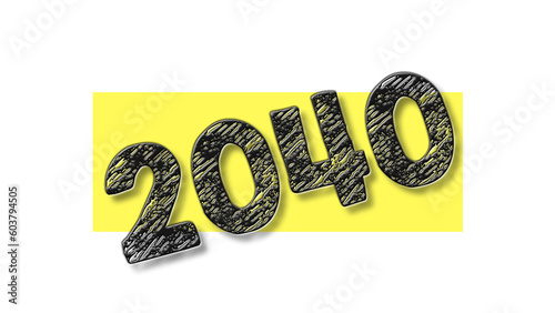 2040 black lettering white yellow background year number