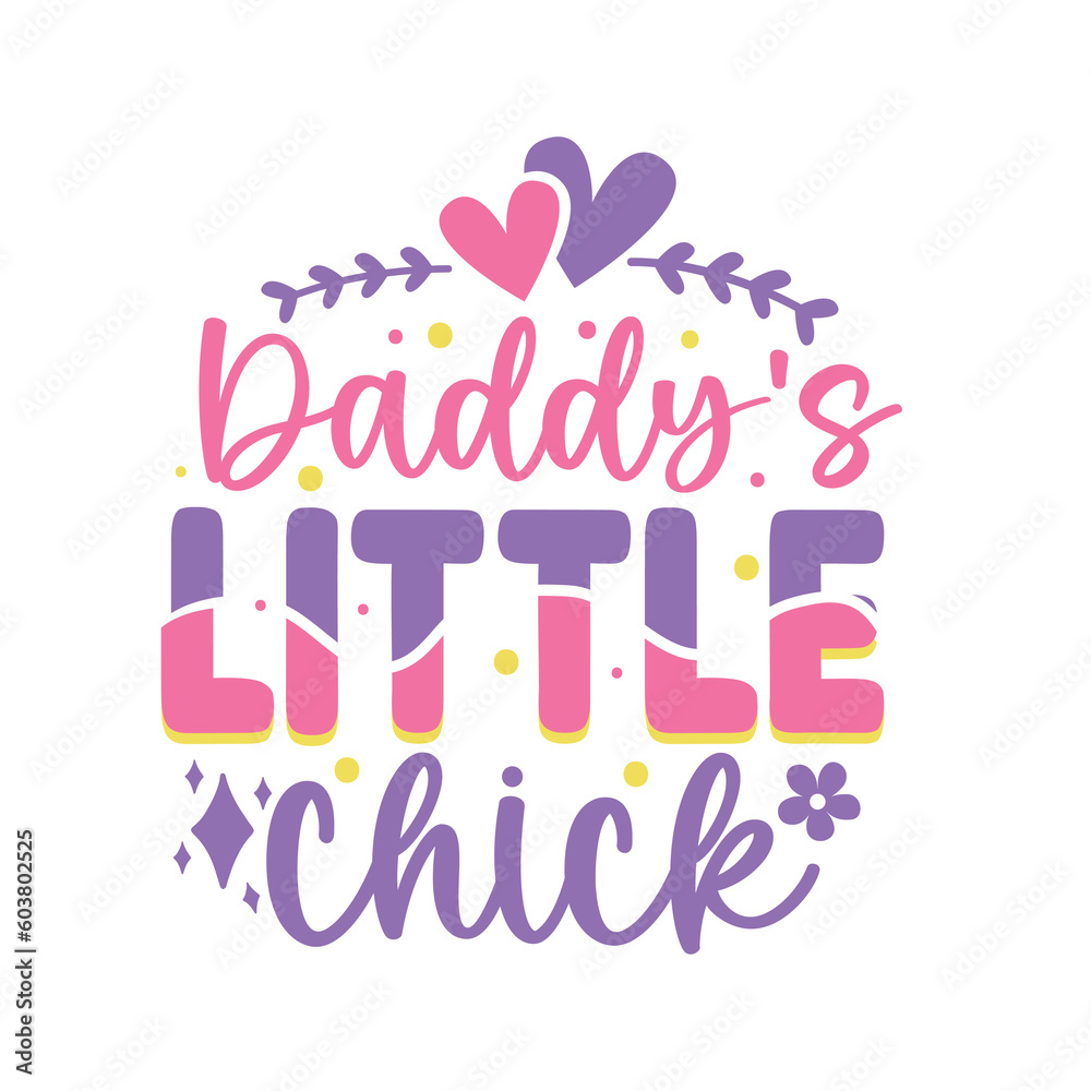 Daddy's Little Chick