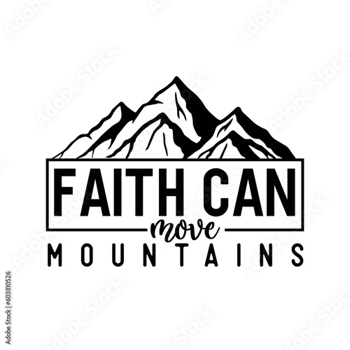 Faith can move mountains