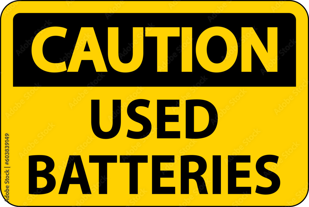 Caution Sign Used Batteries On White Background Caution Sign Used Batteries On White Background