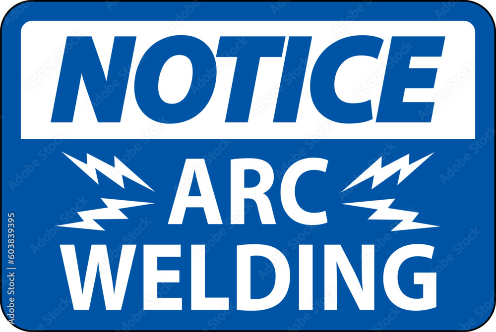 Notice Sign Arc Welding On White Background