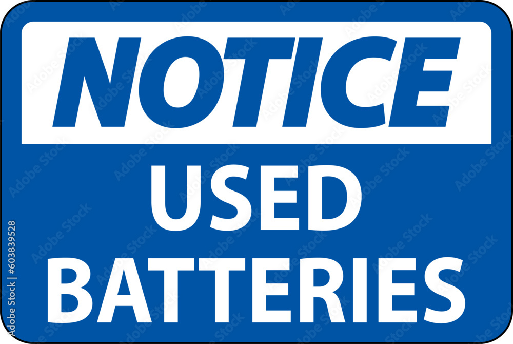 Notice Sign Used Batteries On White Background