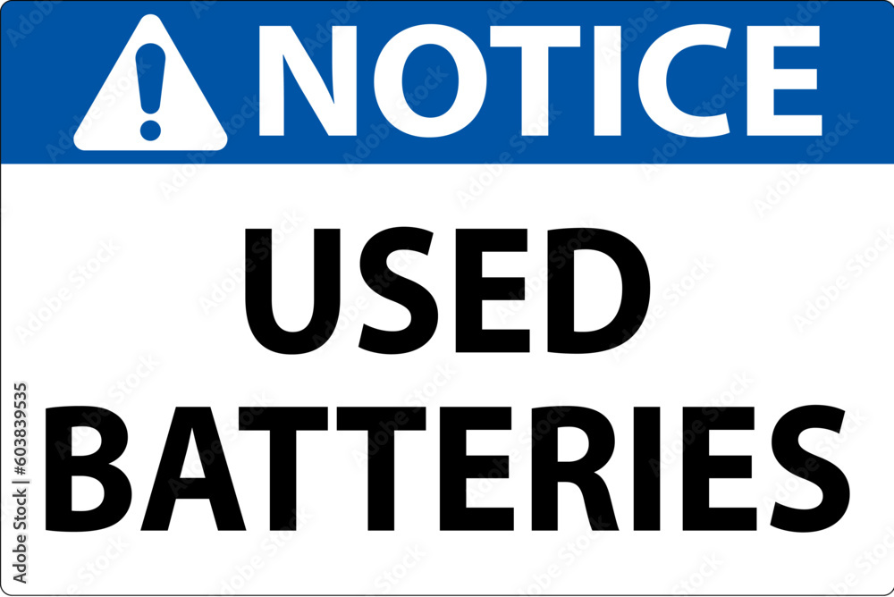 Notice Sign Used Batteries On White Background Notice Sign Used Batteries On White Background