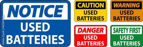 Caution Sign Used Batteries On White Background