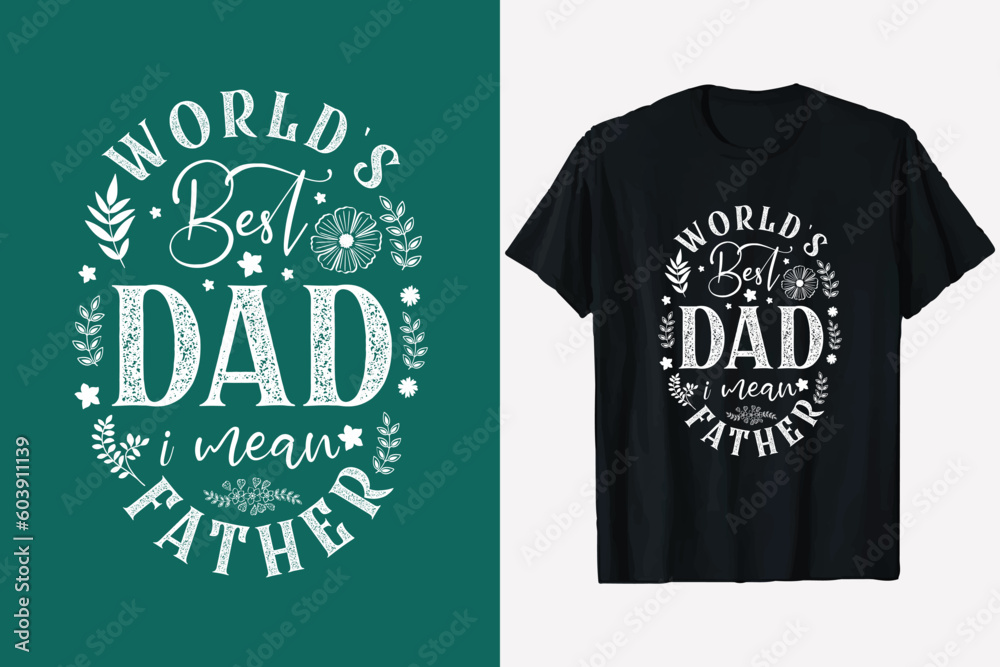 World's best dad, Father Day T Shirt Design, Happy father's day T-shirt, typography print ready dad t-shirt vector graphic template,