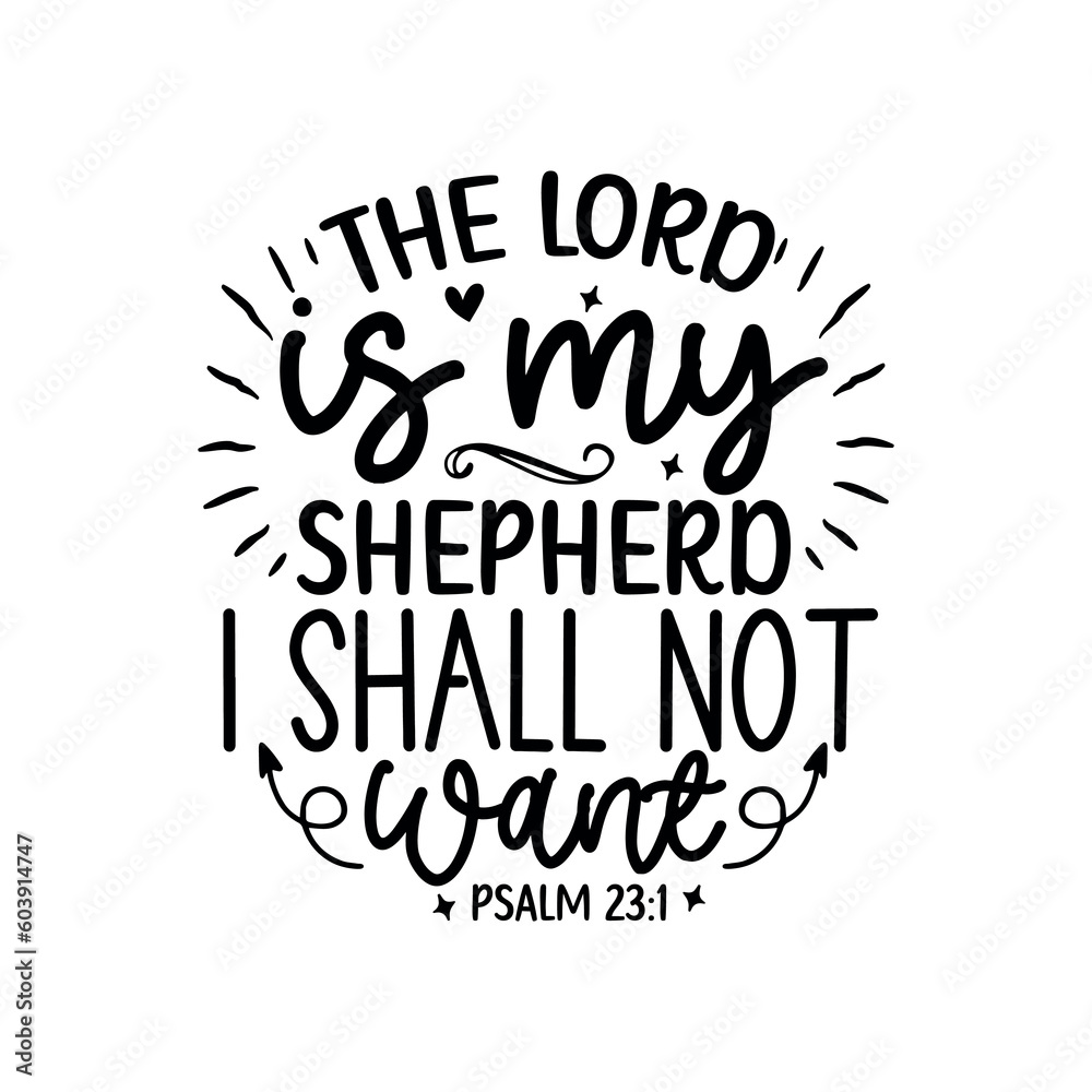 The lord is my shepherd i shall not want