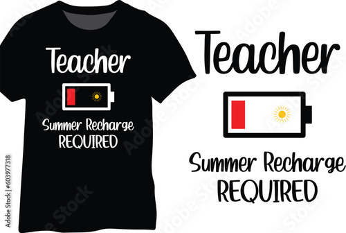 Teacher Summer Recharge Required, Teacher Appreciation, Back To School Shirt Design, Elementary Teacher