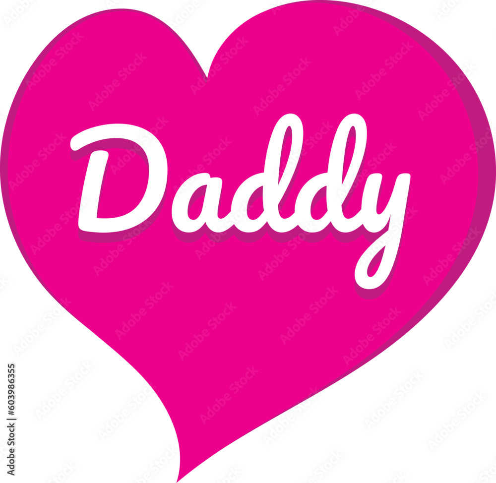 Father's day pink heart illustration design. Daddy's Love vector graphics for your project Father's day pink heart illustration design. Daddy's Love vector graphics for your project