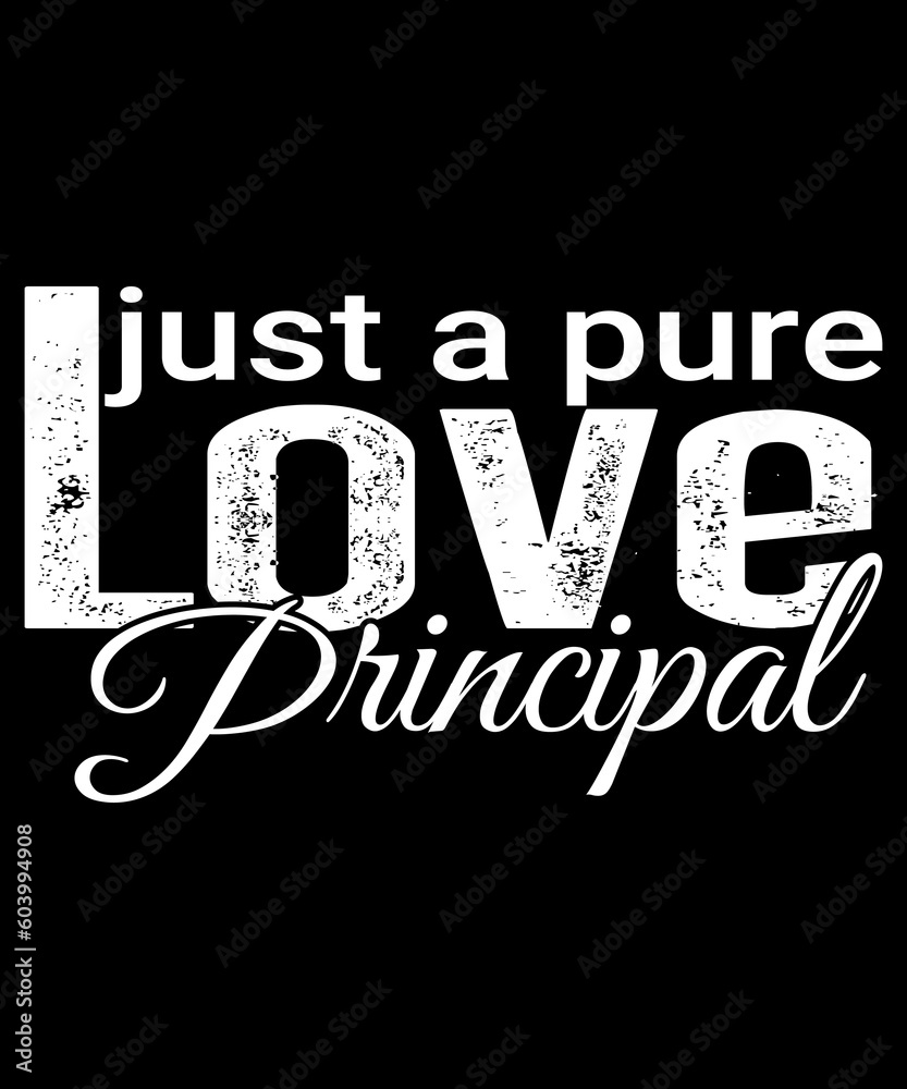 Just a pure love Principal t-shirt design for valentines day