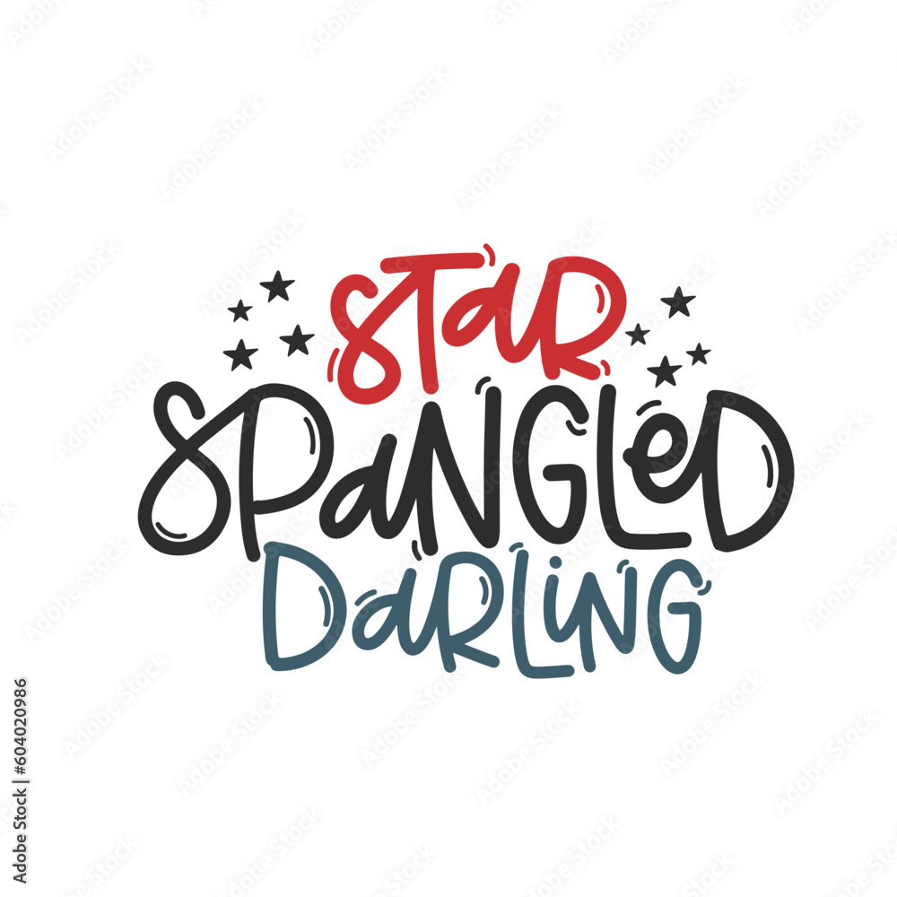 Vector handdrawn illustration. Lettering phrases Star spangled darling. Idea for poster, postcard.  A greeting card for America's Independence Day.