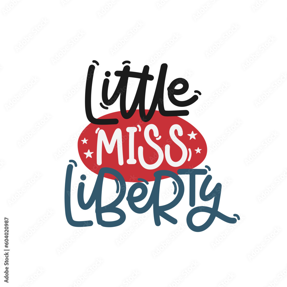 Vector handdrawn illustration. Lettering phrases Little miss liberty. Idea for poster, postcard. A greeting card for America's Independence Day. Vector handdrawn illustration. Lettering phrases Little miss liberty. Idea for poster, postcard. A greeting card for America's Independence Day.