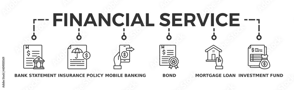 Financial service banner web icon vector illustration concept with icon of bank statement, insurance policy, mobile banking, bond, mortgage loan, investment fund Financial service banner web icon vector illustration concept with icon of bank statement, insurance policy, mobile banking, bond, mortgage loan, investment fund