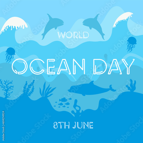A poster for the world ocean day on 8th june.