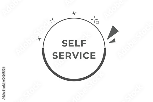 Self Service Button. Speech Bubble, Banner Label Self Service